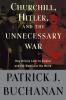 Churchill, Hitler and `The Unnecessary War’