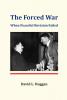 `The Forced War,’ A Review 