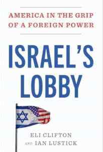 Israel’s Lobby 2.0: What Walt & Mearsheimer Didn’t Anticipate